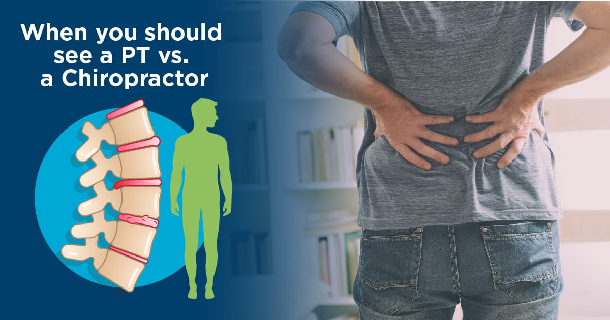 when to see a physical therapist vs a chiropractor